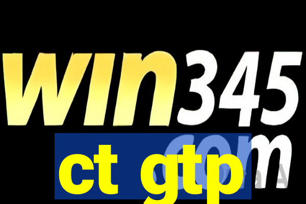 ct gtp